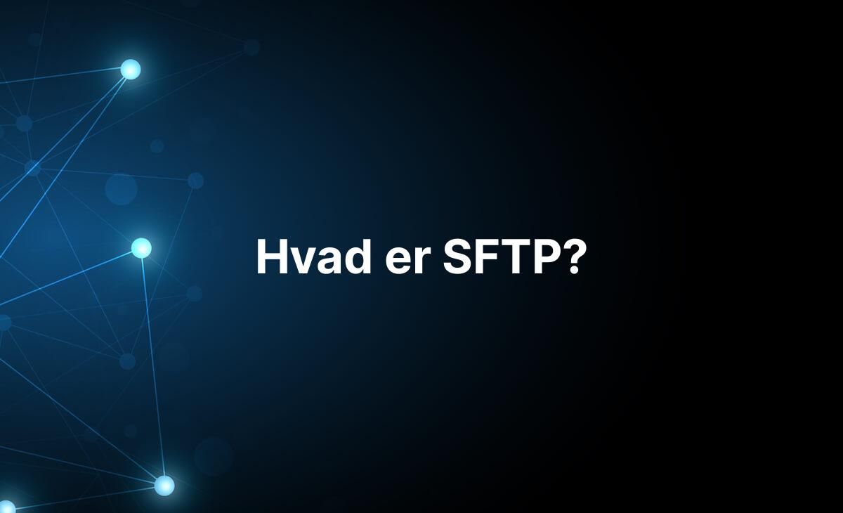 Forklaring på hvad SFTP er